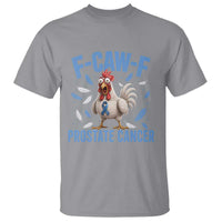 F-Caw-F Prostate Cancer Awareness Chicken T Shirt Funny Blue Ribbon Support