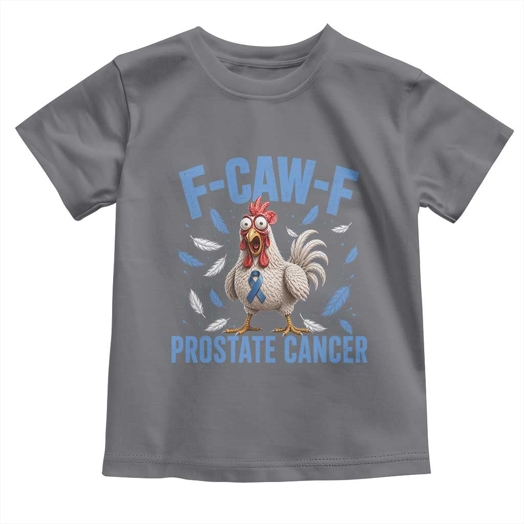 F-Caw-F Prostate Cancer Awareness Chicken Toddler T Shirt Funny Blue Ribbon Support