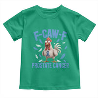F-Caw-F Prostate Cancer Awareness Chicken Toddler T Shirt Funny Blue Ribbon Support