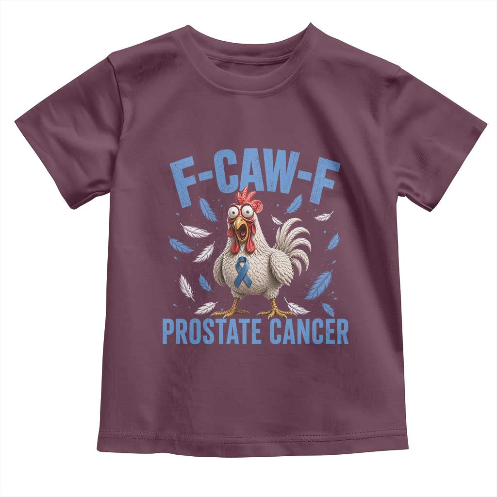 F-Caw-F Prostate Cancer Awareness Chicken Toddler T Shirt Funny Blue Ribbon Support