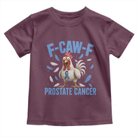 F-Caw-F Prostate Cancer Awareness Chicken Toddler T Shirt Funny Blue Ribbon Support