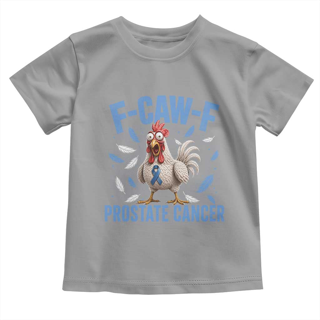 F-Caw-F Prostate Cancer Awareness Chicken Toddler T Shirt Funny Blue Ribbon Support