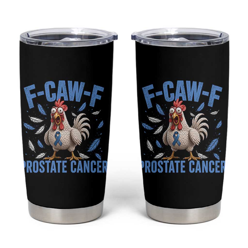 F-Caw-F Prostate Cancer Awareness Chicken Tumbler Cup Funny Blue Ribbon Support