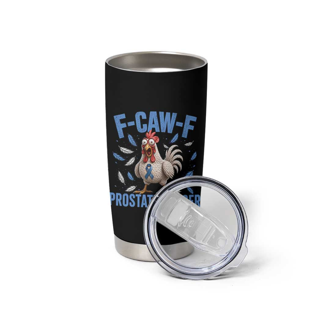F-Caw-F Prostate Cancer Awareness Chicken Tumbler Cup Funny Blue Ribbon Support