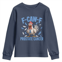 F-Caw-F Prostate Cancer Awareness Chicken Youth Sweatshirt Funny Blue Ribbon Support