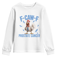 F-Caw-F Prostate Cancer Awareness Chicken Youth Sweatshirt Funny Blue Ribbon Support