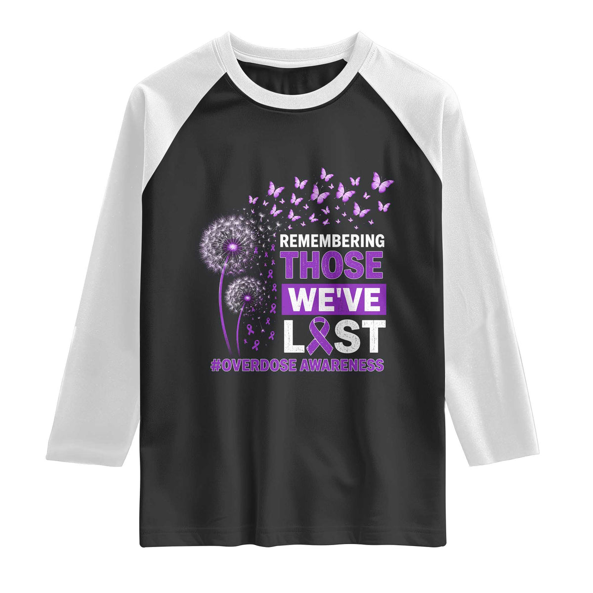 Overdose Awareness Raglan Shirt Remembering Those We Have Lost Dandelion Purple Ribbon Memorial