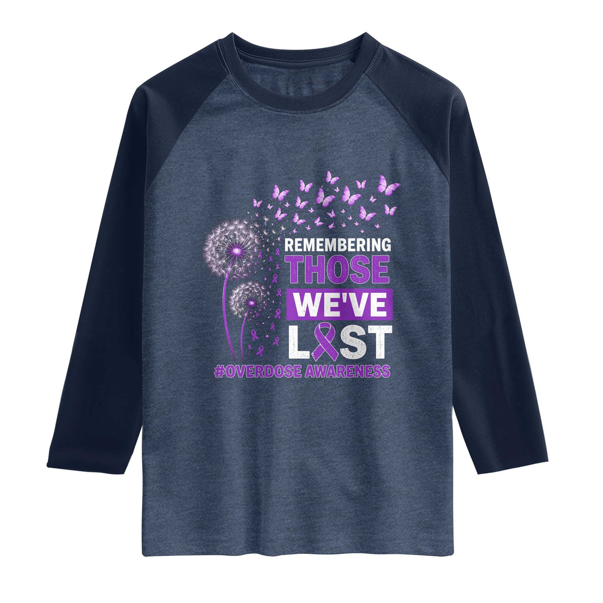 Overdose Awareness Raglan Shirt Remembering Those We Have Lost Dandelion Purple Ribbon Memorial
