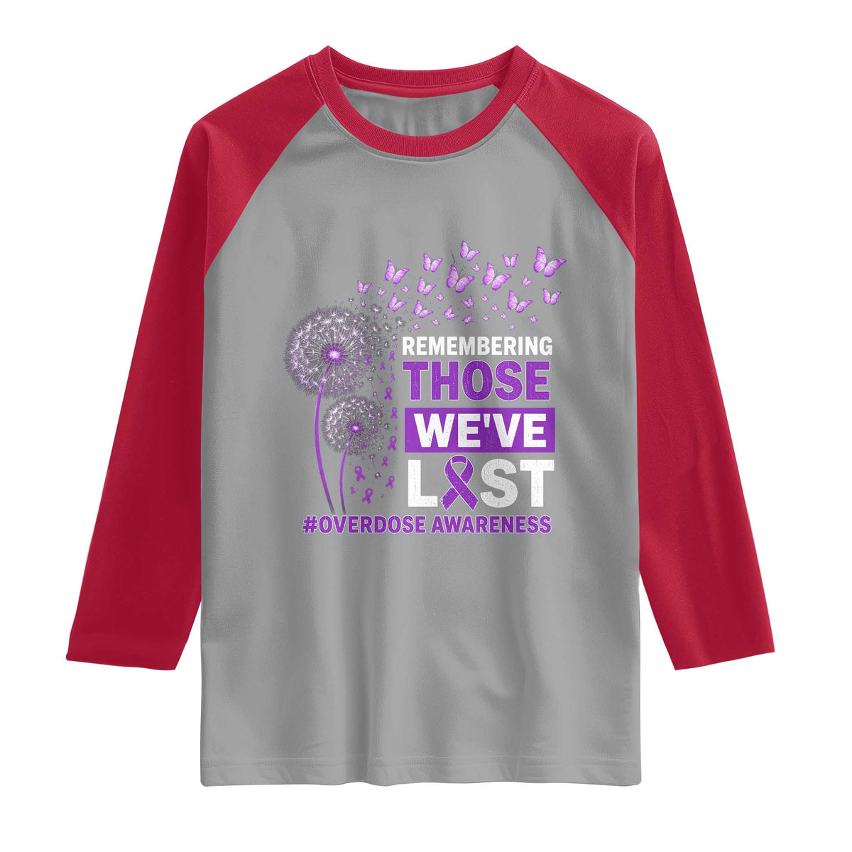 Overdose Awareness Raglan Shirt Remembering Those We Have Lost Dandelion Purple Ribbon Memorial