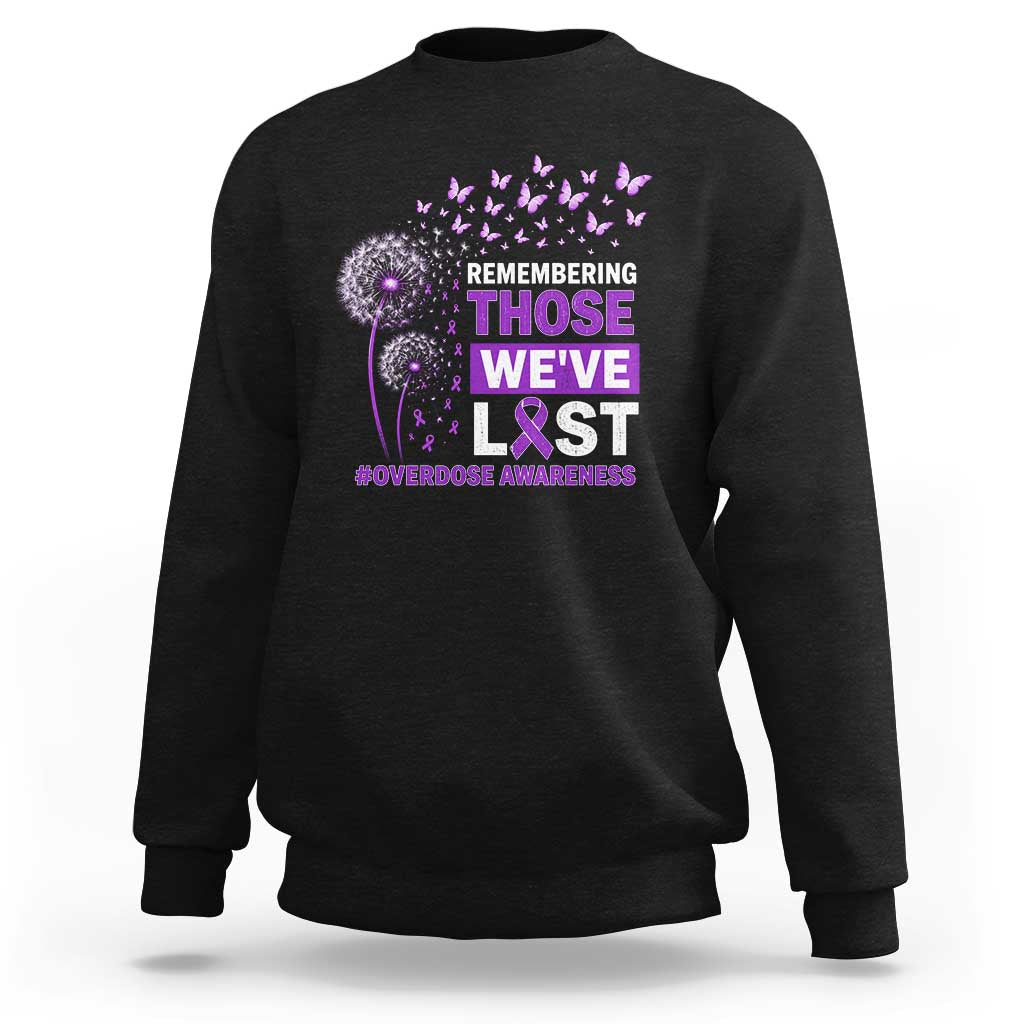 Overdose Awareness Sweatshirt Remembering Those We Have Lost Dandelion Purple Ribbon Memorial