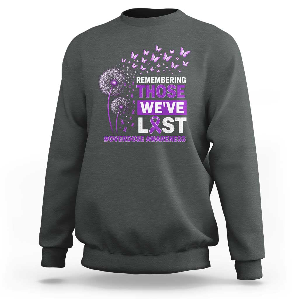 Overdose Awareness Sweatshirt Remembering Those We Have Lost Dandelion Purple Ribbon Memorial