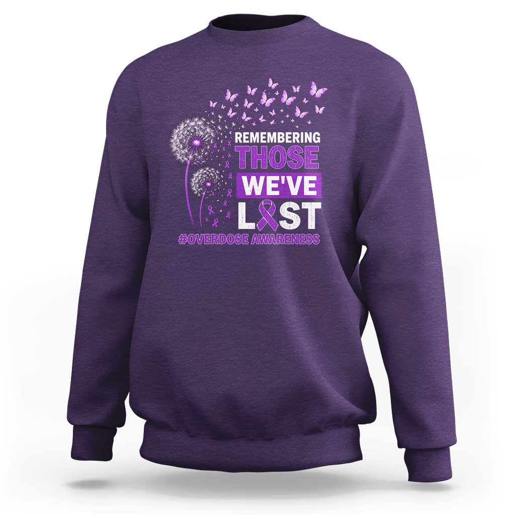 Overdose Awareness Sweatshirt Remembering Those We Have Lost Dandelion Purple Ribbon Memorial