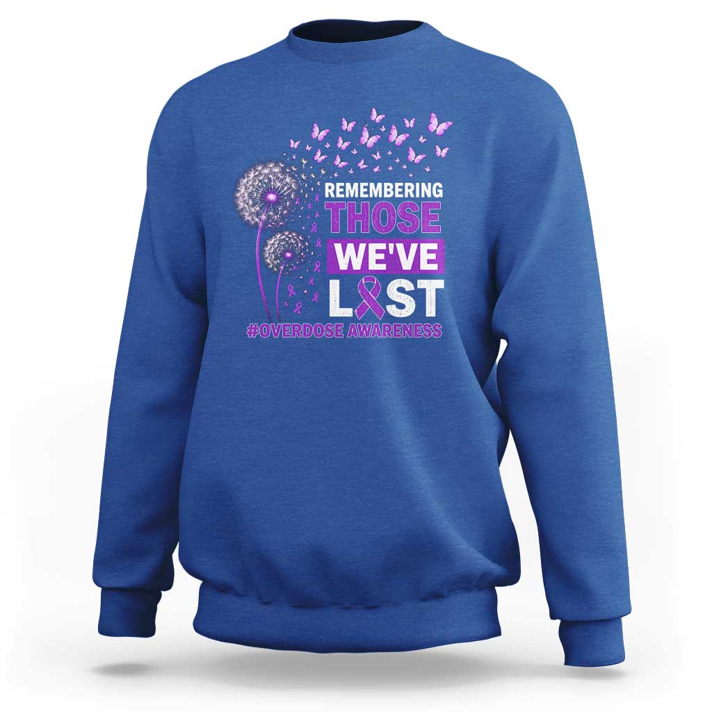 Overdose Awareness Sweatshirt Remembering Those We Have Lost Dandelion Purple Ribbon Memorial