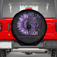 No Story Should End Too Soon Purple Sunflower Overdose Awareness Spare Tire Cover