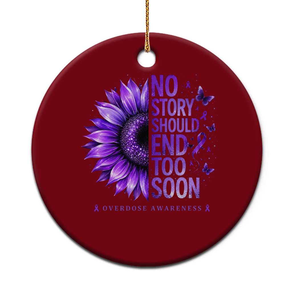 No Story Should End Too Soon Purple Sunflower Overdose Awareness Ceramic Ornament