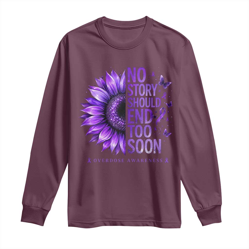 No Story Should End Too Soon Purple Sunflower Overdose Awareness Long Sleeve Shirt