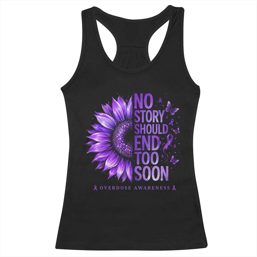 No Story Should End Too Soon Purple Sunflower Overdose Awareness Racerback Tank Top