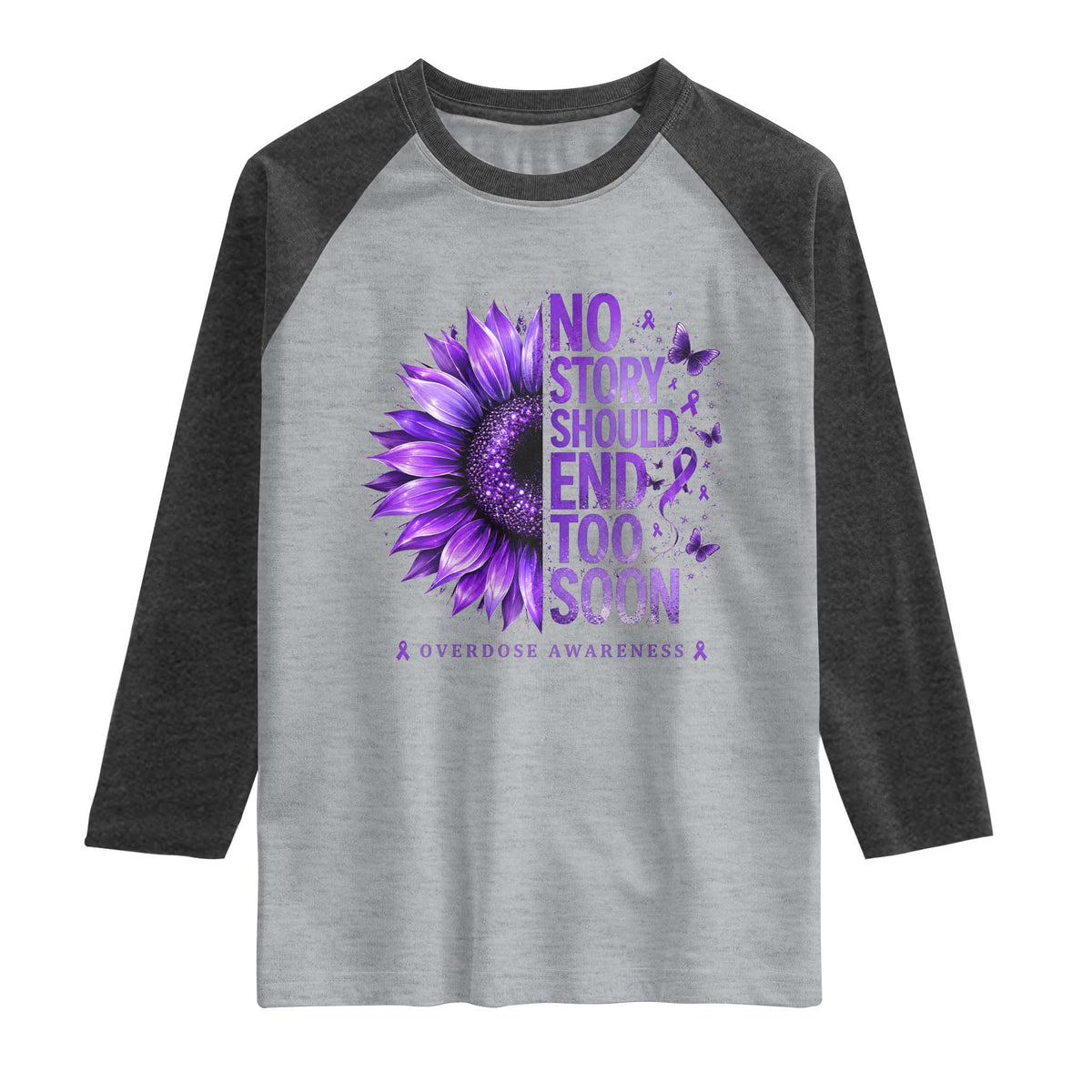 No Story Should End Too Soon Purple Sunflower Overdose Awareness Raglan Shirt