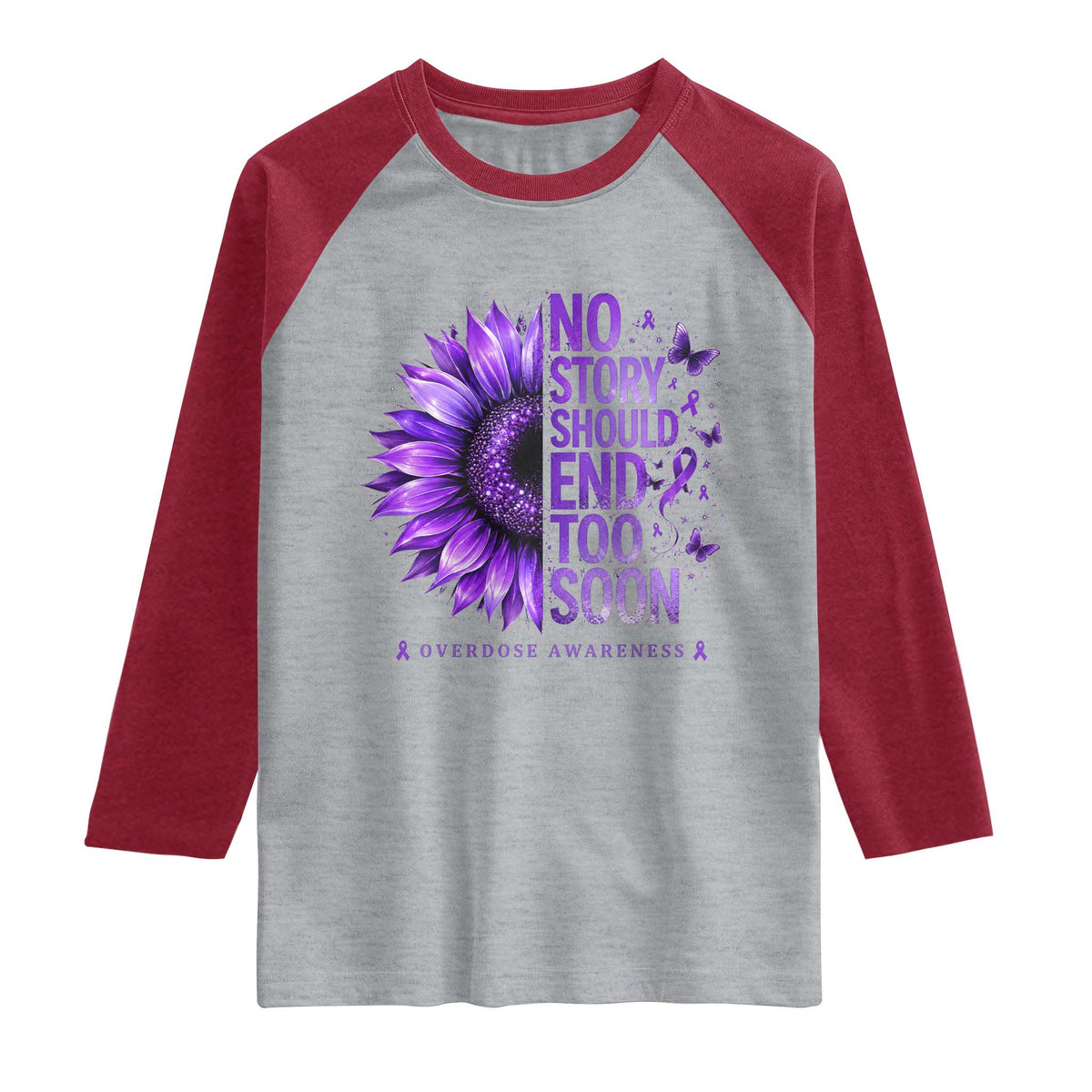 No Story Should End Too Soon Purple Sunflower Overdose Awareness Raglan Shirt