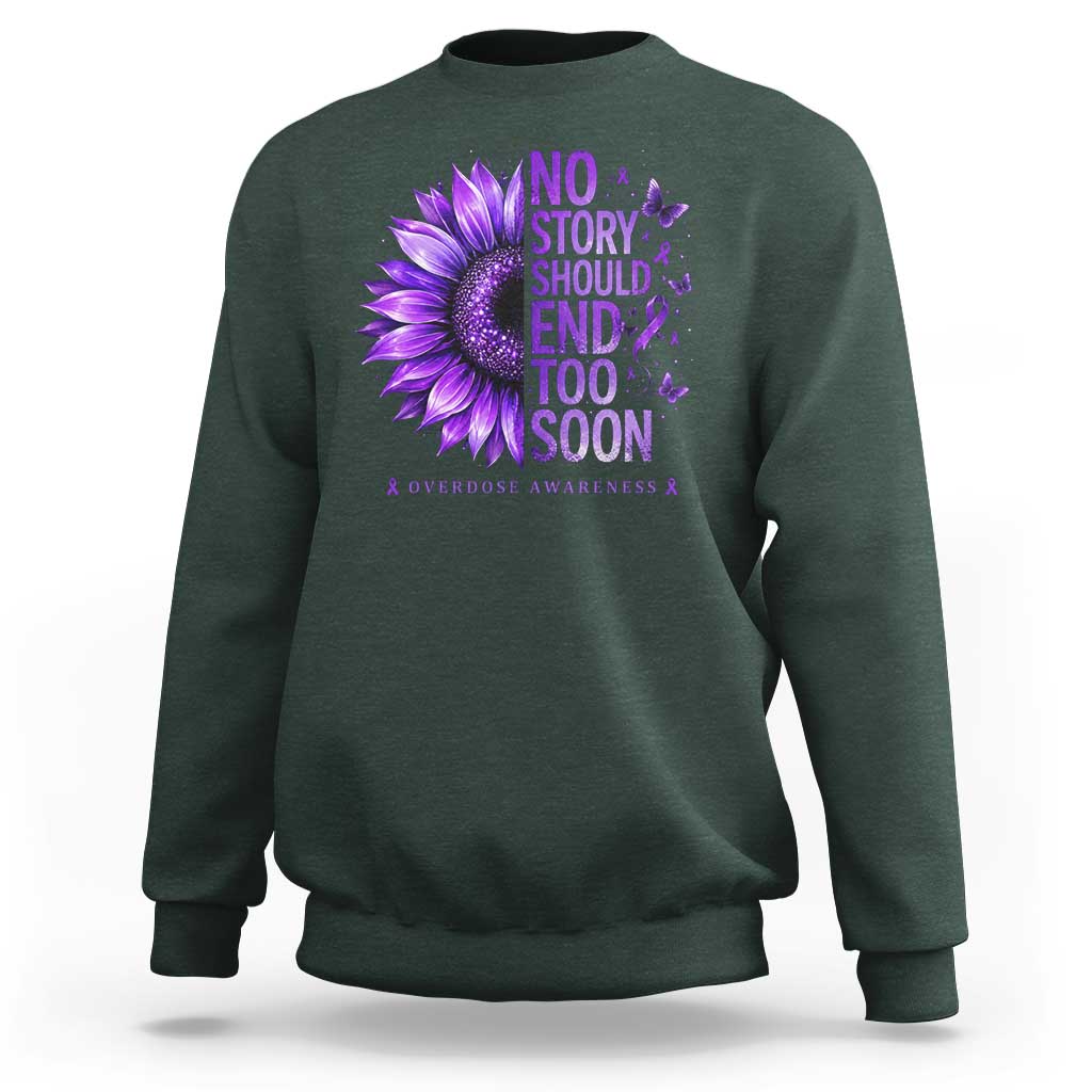 No Story Should End Too Soon Purple Sunflower Overdose Awareness Sweatshirt