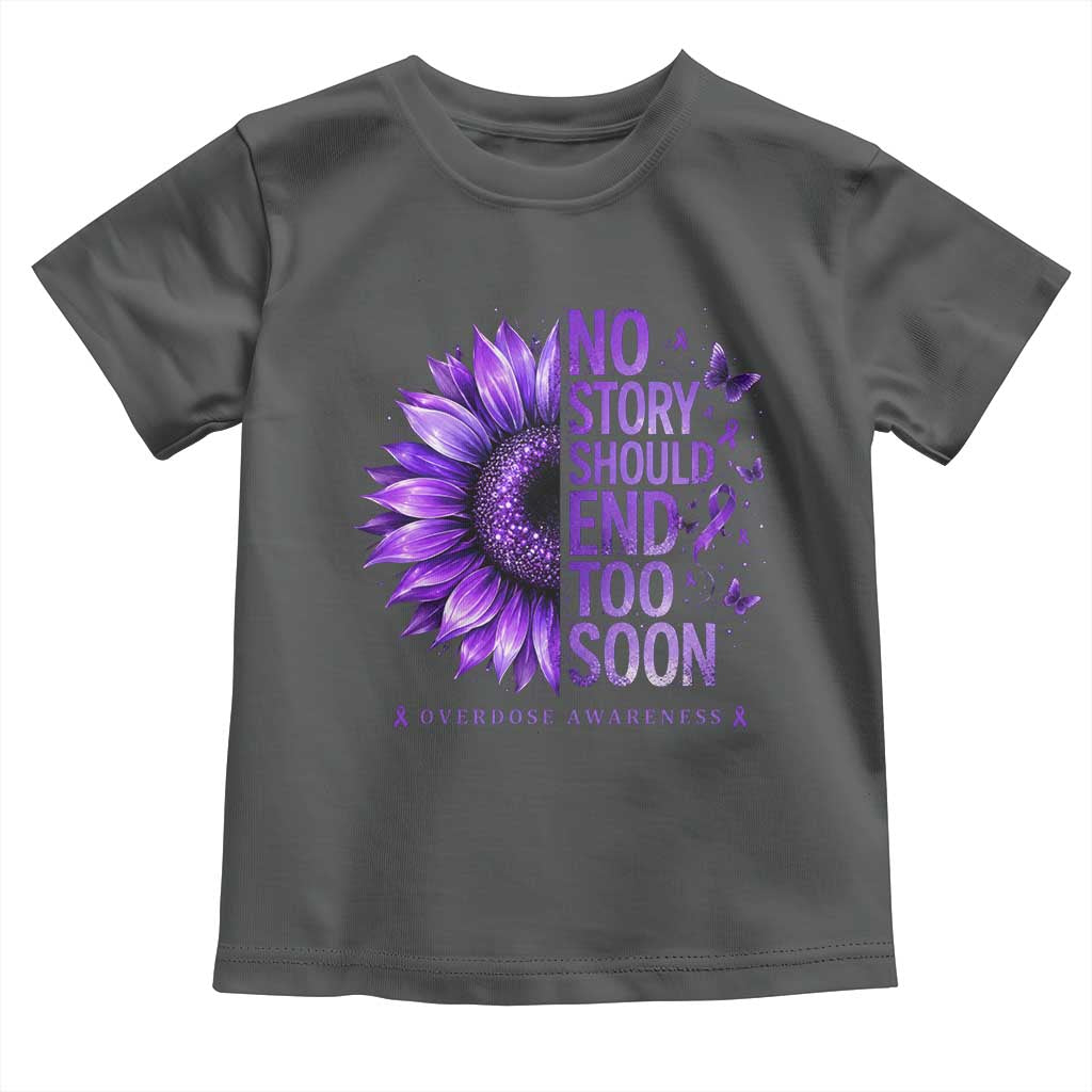 No Story Should End Too Soon Purple Sunflower Overdose Awareness Toddler T Shirt