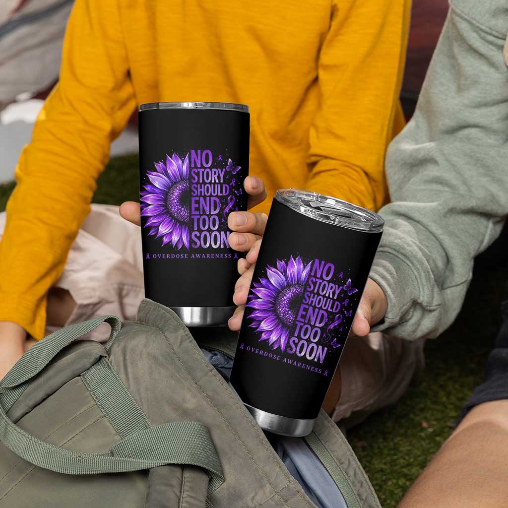 No Story Should End Too Soon Purple Sunflower Overdose Awareness Tumbler Cup