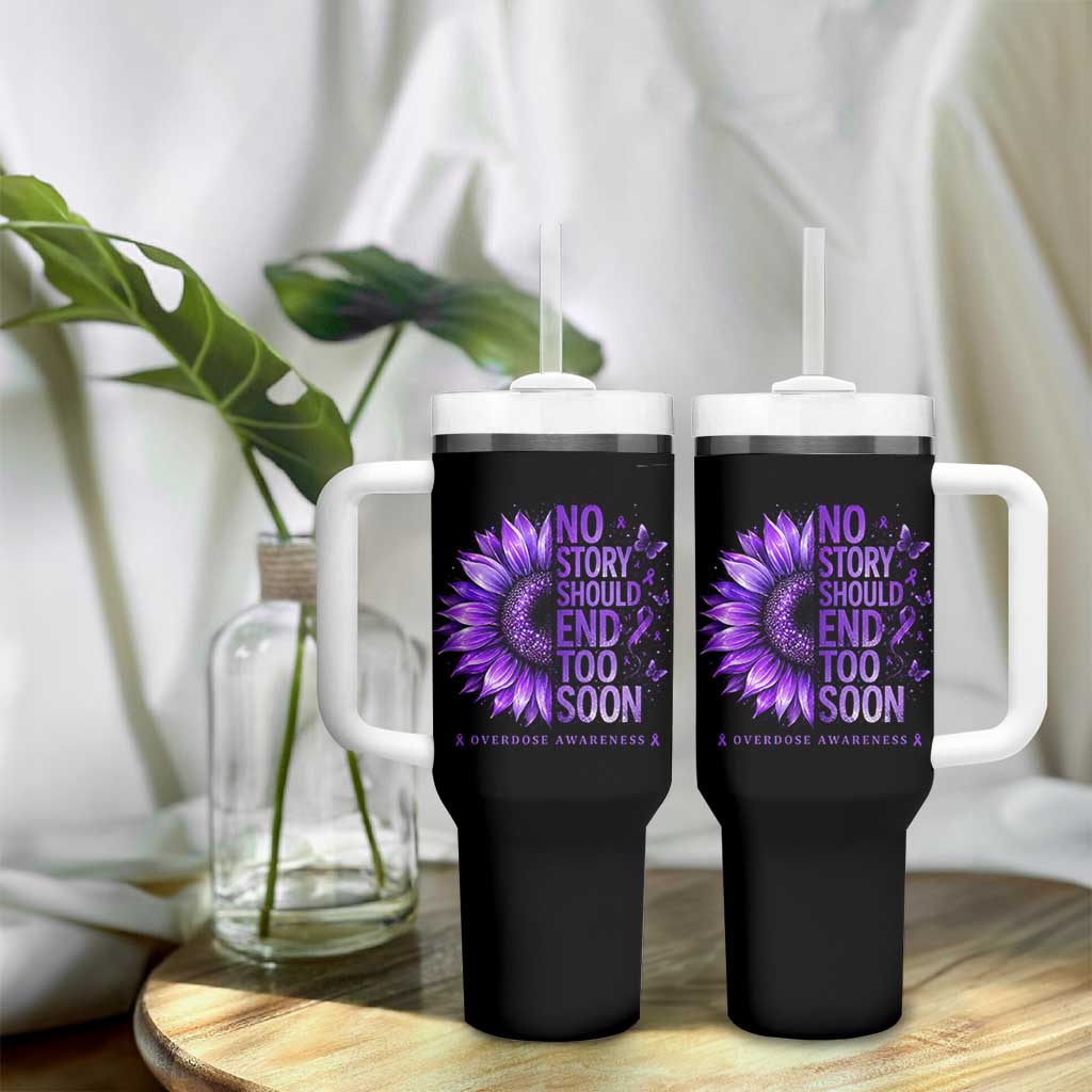 No Story Should End Too Soon Purple Sunflower Overdose Awareness Tumbler With Handle