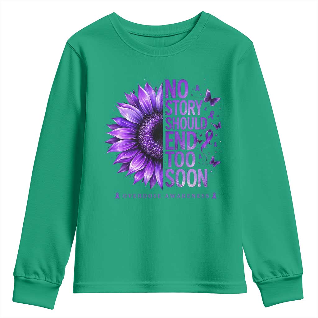 No Story Should End Too Soon Purple Sunflower Overdose Awareness Youth Sweatshirt