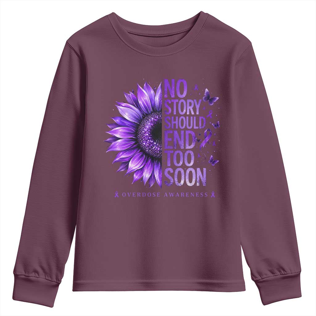 No Story Should End Too Soon Purple Sunflower Overdose Awareness Youth Sweatshirt