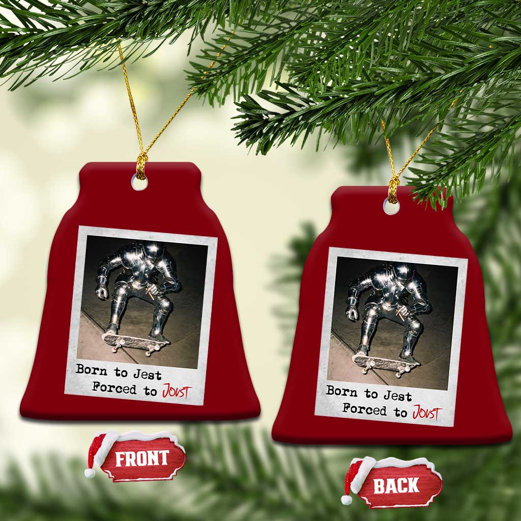 Knights Meme Ceramic Ornament Born to Jest Forced to Joust - Wonder Print Shop