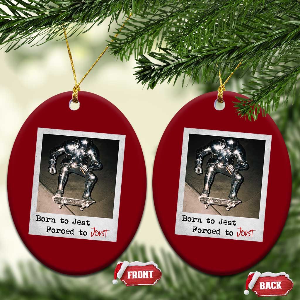 Knights Meme Ceramic Ornament Born to Jest Forced to Joust - Wonder Print Shop