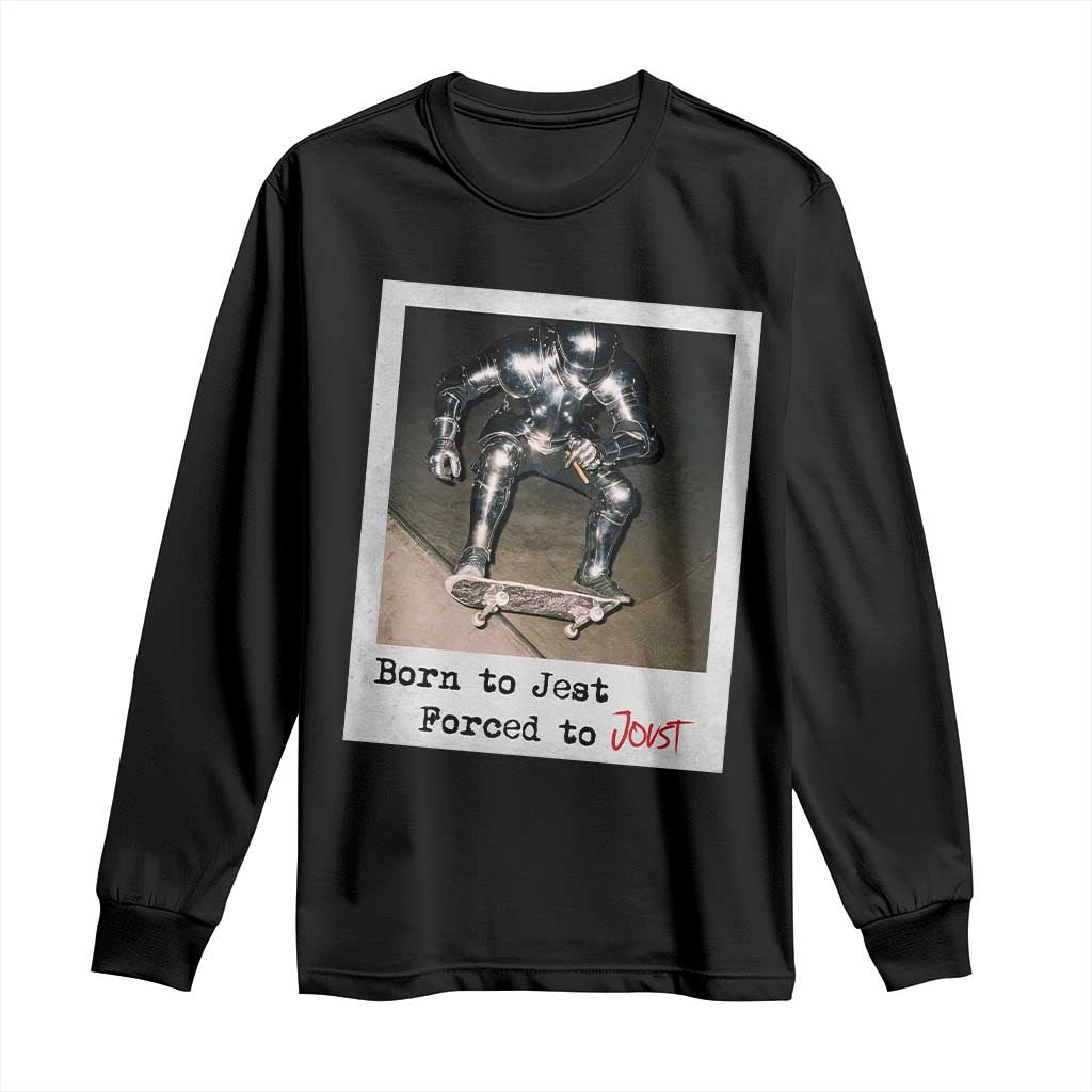 Knights Meme Long Sleeve Shirt Born to Jest Forced to Joust - Wonder Print Shop