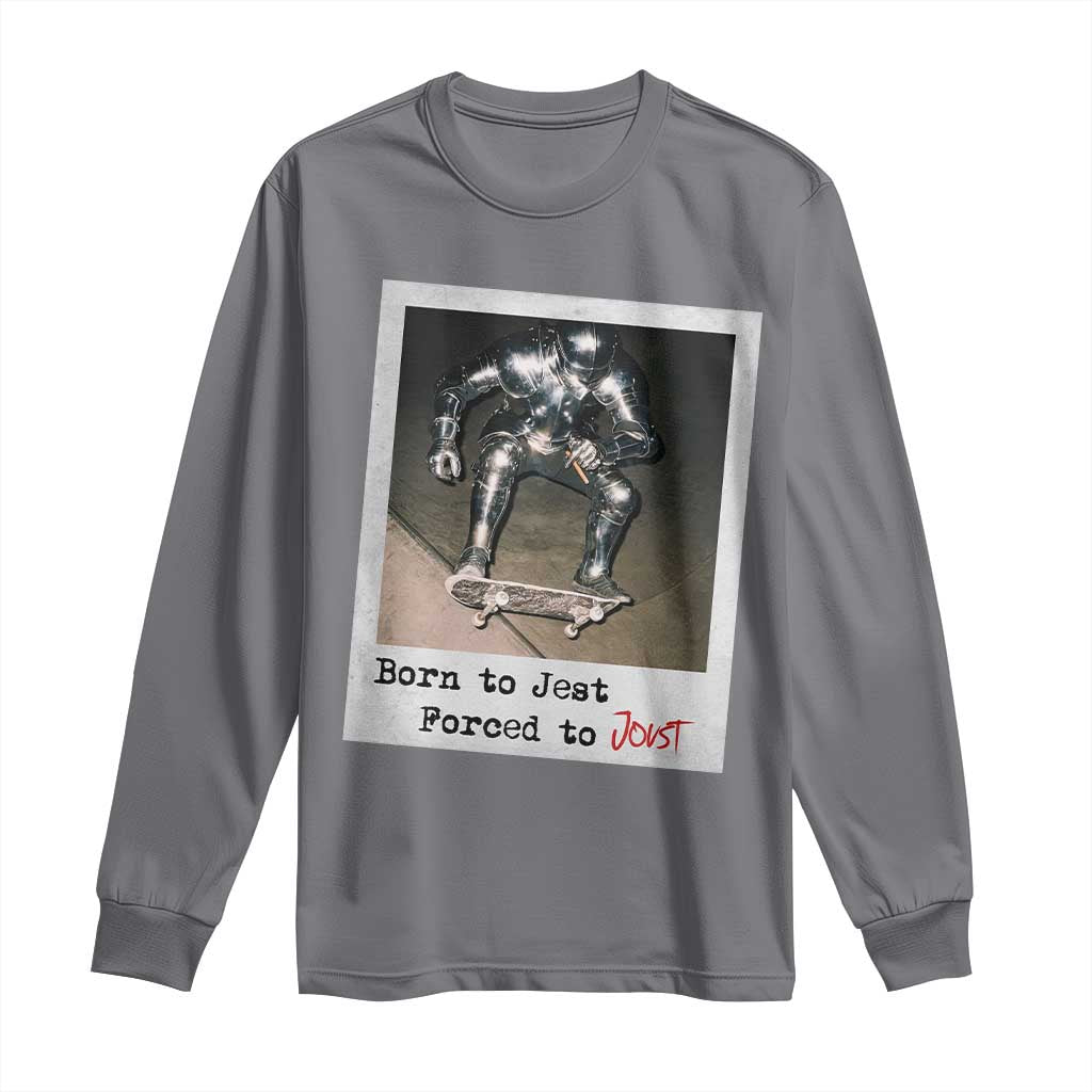 Knights Meme Long Sleeve Shirt Born to Jest Forced to Joust - Wonder Print Shop