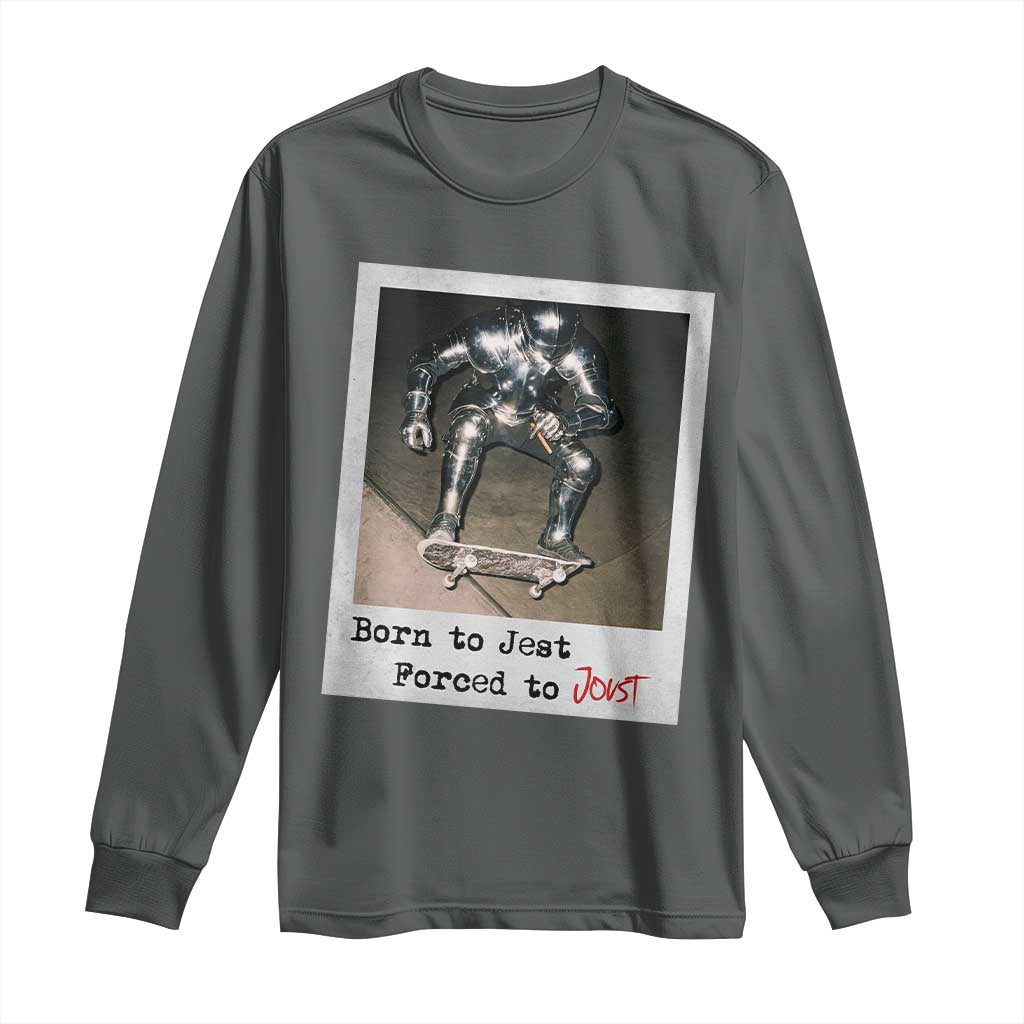 Knights Meme Long Sleeve Shirt Born to Jest Forced to Joust - Wonder Print Shop