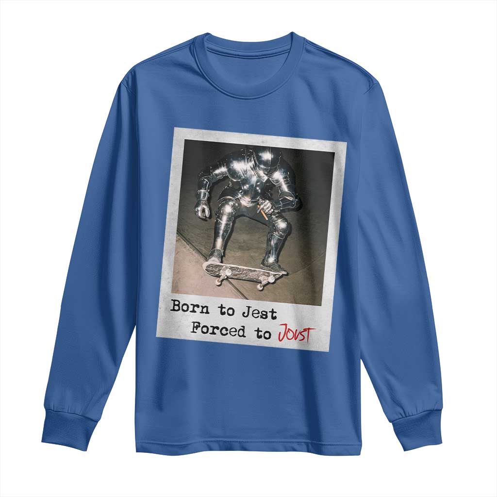 Knights Meme Long Sleeve Shirt Born to Jest Forced to Joust - Wonder Print Shop