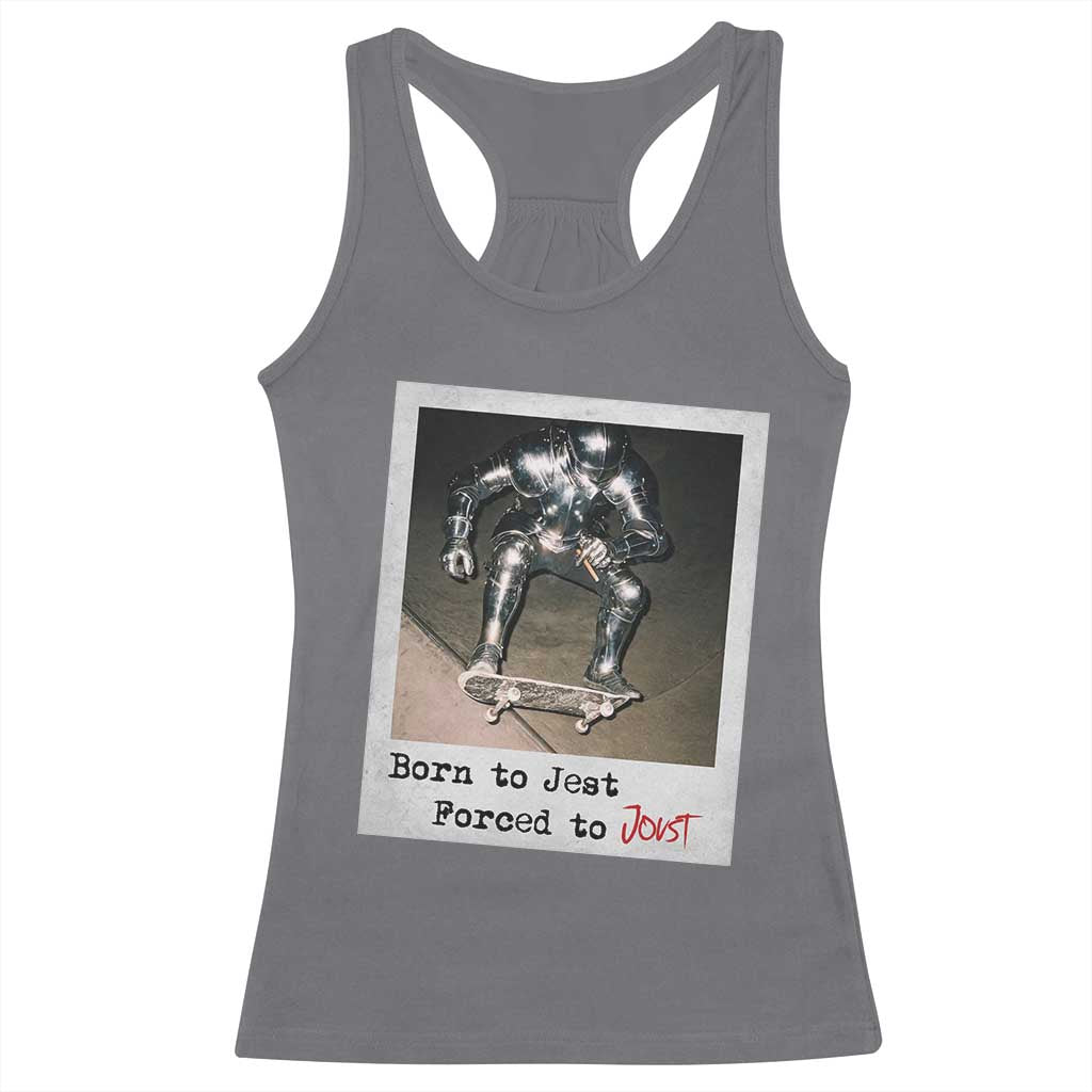 Knights Meme Racerback Tank Top Born to Jest Forced to Joust - Wonder Print Shop