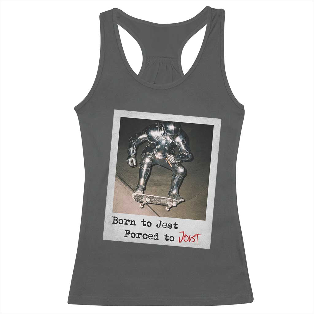 Knights Meme Racerback Tank Top Born to Jest Forced to Joust - Wonder Print Shop