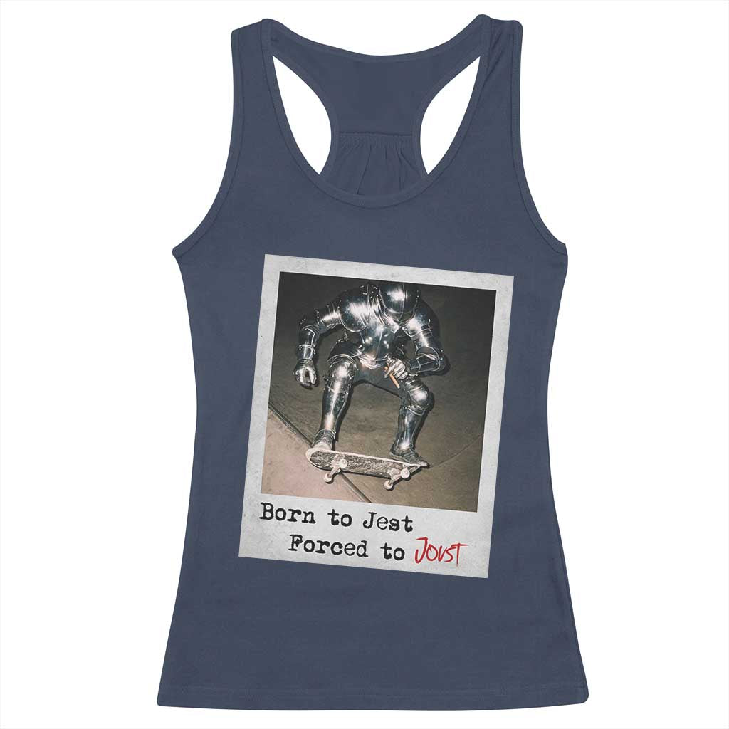 Knights Meme Racerback Tank Top Born to Jest Forced to Joust - Wonder Print Shop