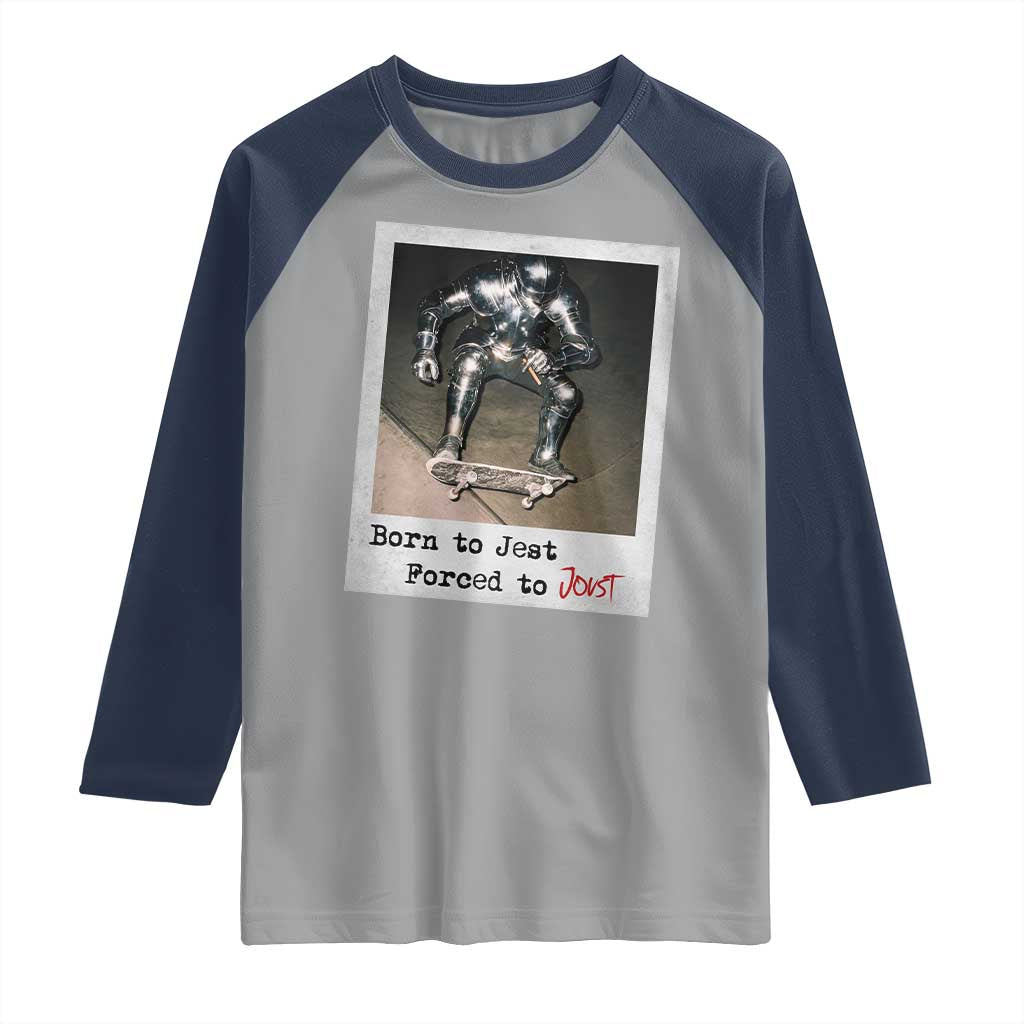 Knights Meme Raglan Shirt Born to Jest Forced to Joust - Wonder Print Shop