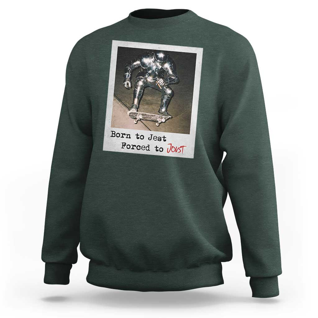 Knights Meme Sweatshirt Born to Jest Forced to Joust - Wonder Print Shop