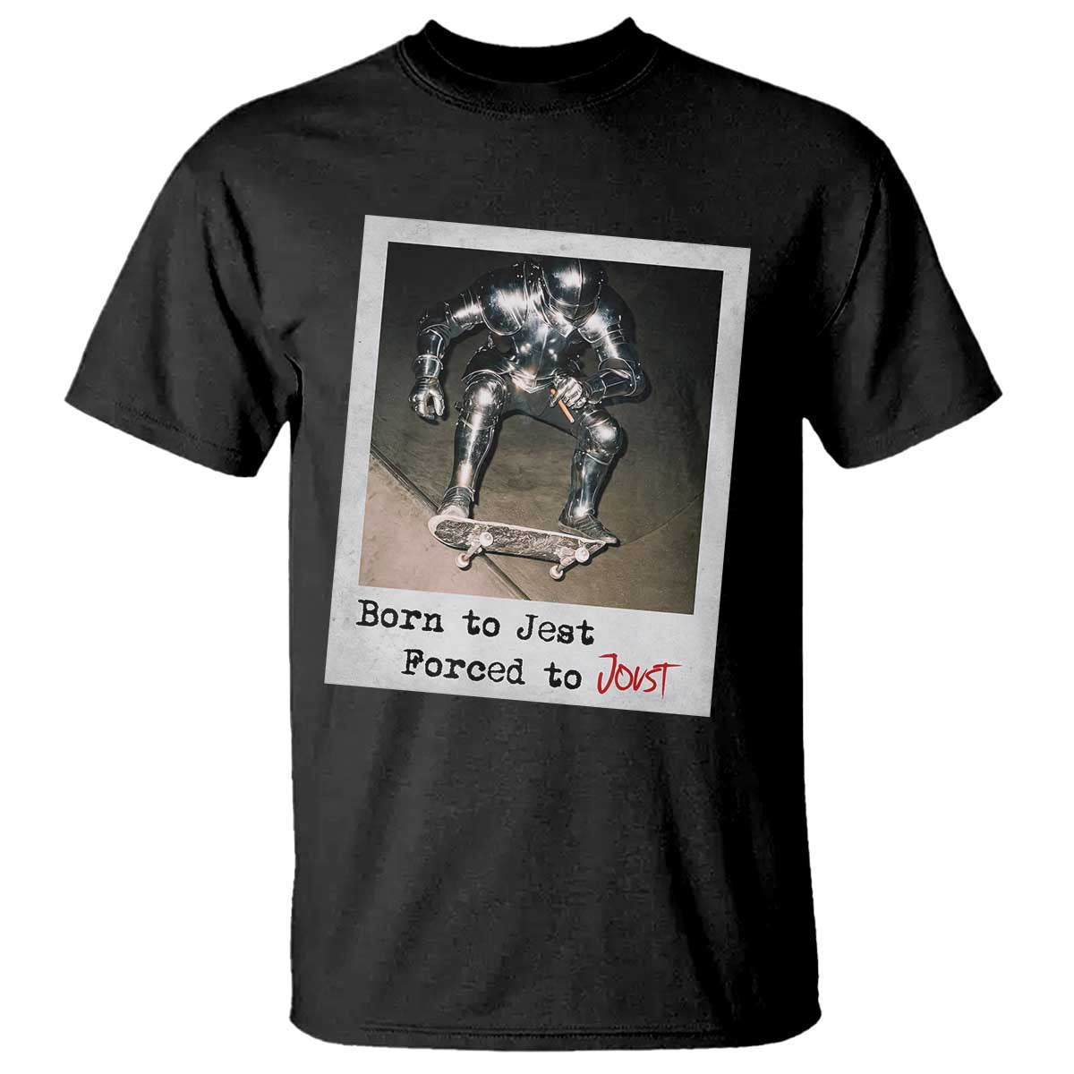 Knights Meme T Shirt Born to Jest Forced to Joust - Wonder Print Shop