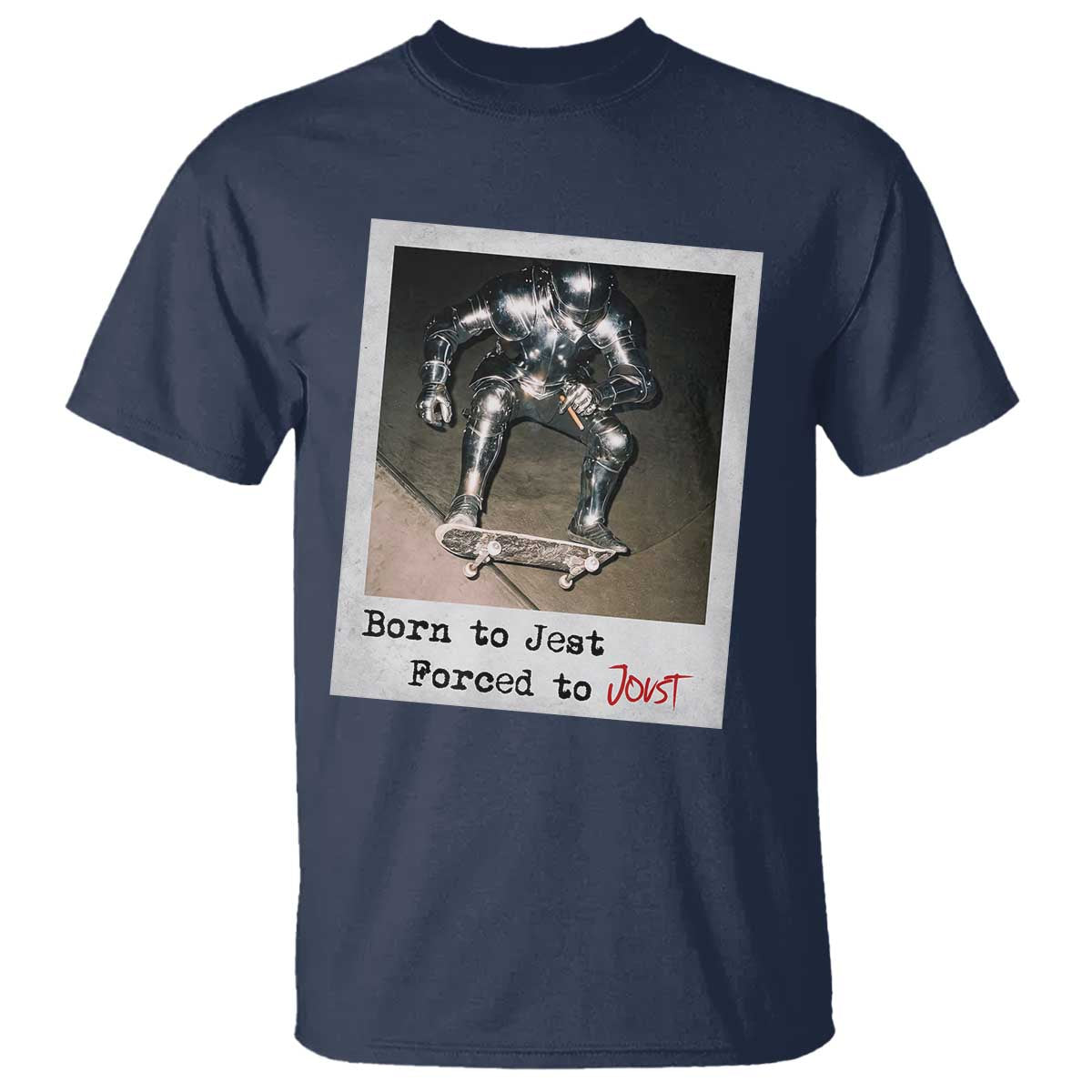 Knights Meme T Shirt Born to Jest Forced to Joust - Wonder Print Shop