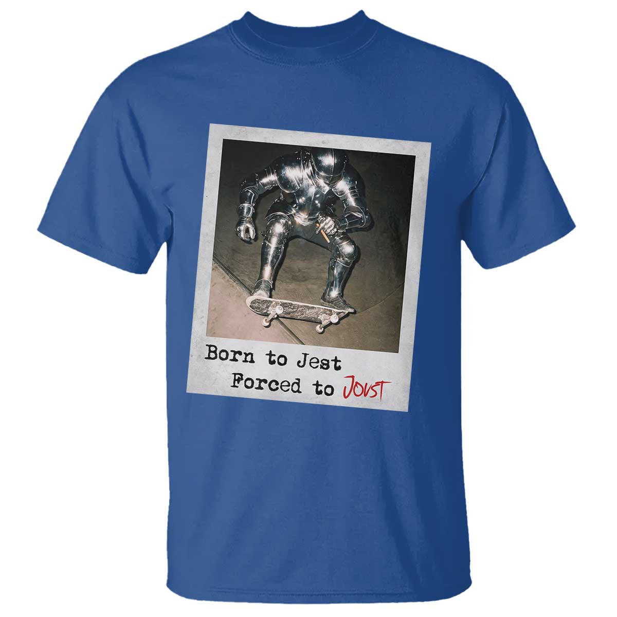 Knights Meme T Shirt Born to Jest Forced to Joust - Wonder Print Shop