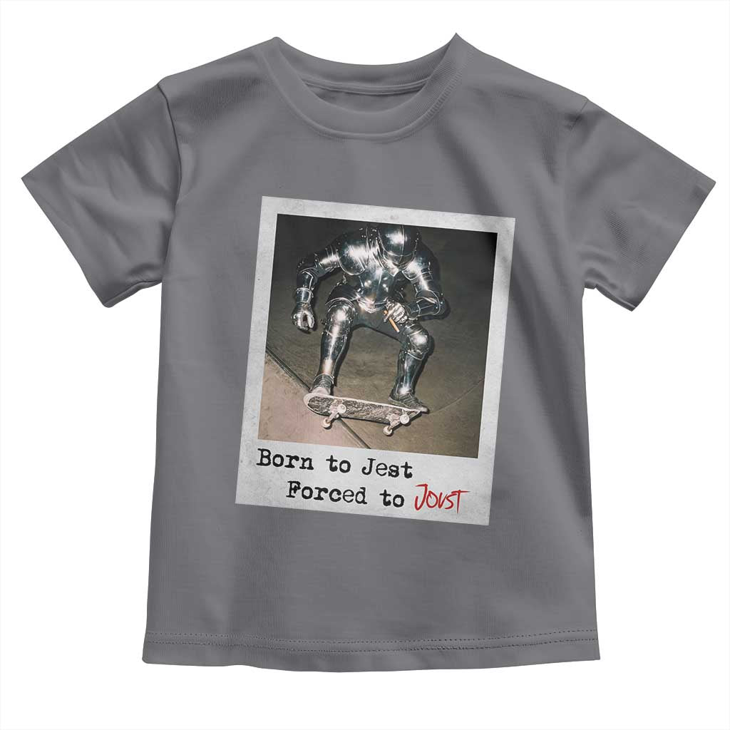 Knights Meme Toddler T Shirt Born to Jest Forced to Joust - Wonder Print Shop