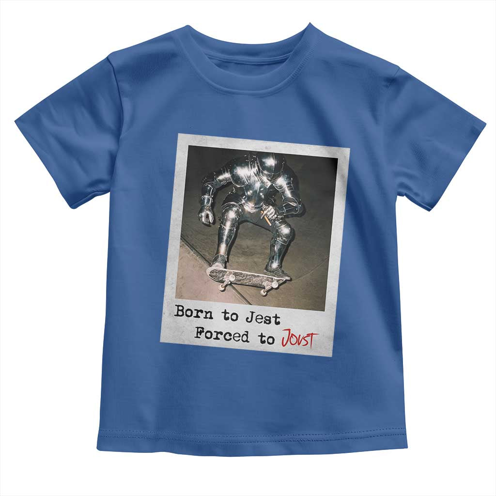 Knights Meme Toddler T Shirt Born to Jest Forced to Joust - Wonder Print Shop