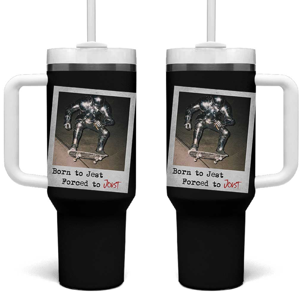 Knights Meme Tumbler With Handle Born to Jest Forced to Joust - Wonder Print Shop