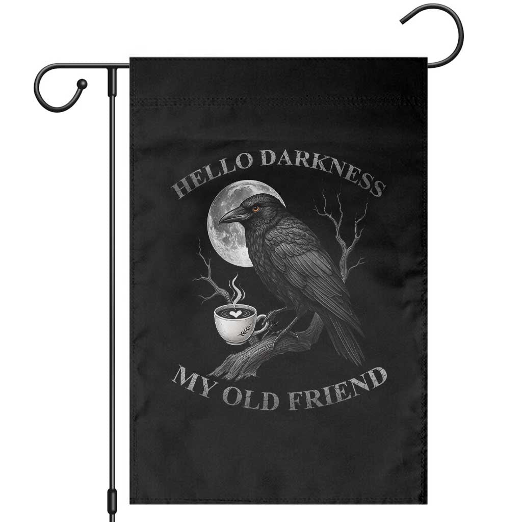 Funny Crow Coffee Garden Flag Raven Spooky Halloween Hello Darkness My Old Friend - Wonder Print Shop