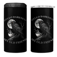 Funny Crow Coffee 4 in 1 Can Cooler Tumbler Raven Spooky Halloween Hello Darkness My Old Friend - Wonder Print Shop