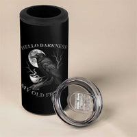 Funny Crow Coffee 4 in 1 Can Cooler Tumbler Raven Spooky Halloween Hello Darkness My Old Friend - Wonder Print Shop
