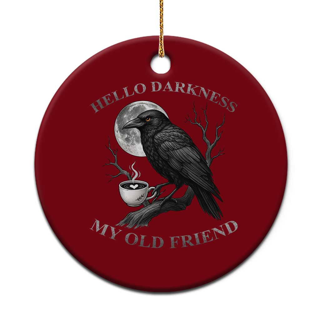 Funny Crow Coffee Ceramic Ornament Raven Spooky Halloween Hello Darkness My Old Friend - Wonder Print Shop